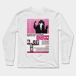 Scream, Baby, Scream! Long Sleeve T-Shirt